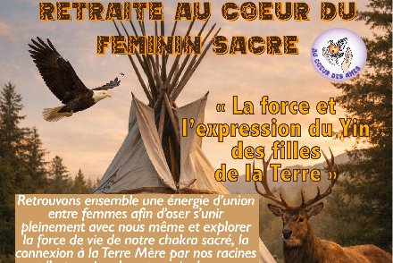 Retraite au coeur du féminin sacré - La force et l'expression du Yin des filles de la Terre